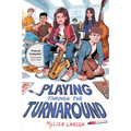 Playing Through the Turnaround