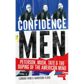 Confidence Men: Peterson, Musk, Tate and the Duping of the American Mind