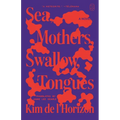 Sea, Mothers, Swallow, Tongues