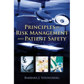 Principles of Risk Management and Patient Safety: .