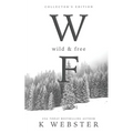 Wild and Free: Collector's Edition