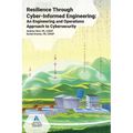 Resilience Through Cyber-Informed Engineering: An Engineering and Operations Approach to Cybersecurity