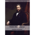 Todo por Gracia (Large Print Edition)