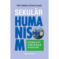 Sekulär humanism: förnuft, omtanke, ansvar