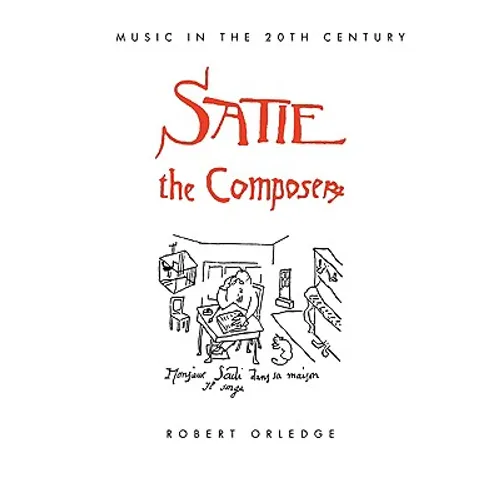 Satie the Composer