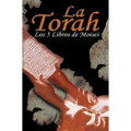La Torah: Los 5 Libros de Moises (Spanish Edition)