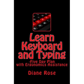 Learn Keyboard and Typing: Five-Day Plan with Ergonomics Assistance