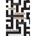 Three Tearless Histories: The Photographer of Auschwitz and Other Stories
