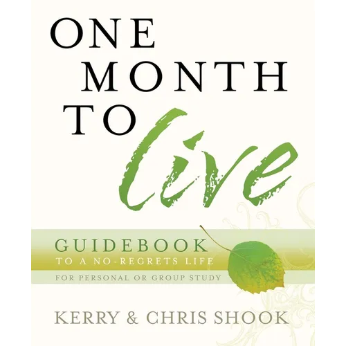 One Month to Live Guidebook: To a No-Regrets Life