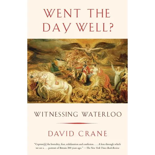 Went the Day Well?: Witnessing Waterloo