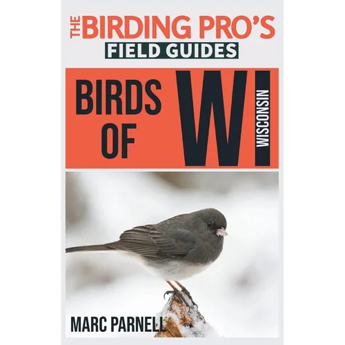 Birds of Wisconsin (The Birding Pro's Field Guides)