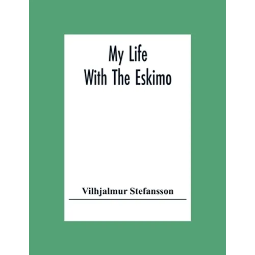 My Life With The Eskimo