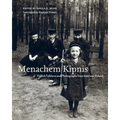 Menachem Kipnis: Yiddish Folklore and Photographs from Interwar Poland