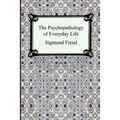 The Psychopathology of Everyday Life