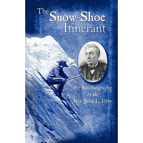 The Snow-Shoe Itinerant - An Autobiography