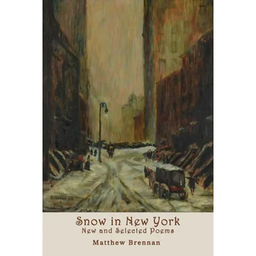 Snow in New York: New and Selected Poems