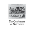 The Confessions of Nat Turner: An Authentic Account of the Whole Insurrection