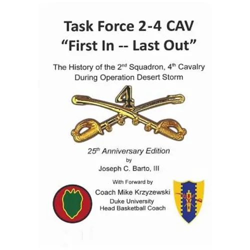 Task Force 2-4 Cav -- "First In, Last Out"