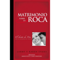 Matrimonio sobre la Roca: El Diseño de Dios para un matrimonio de ensueño