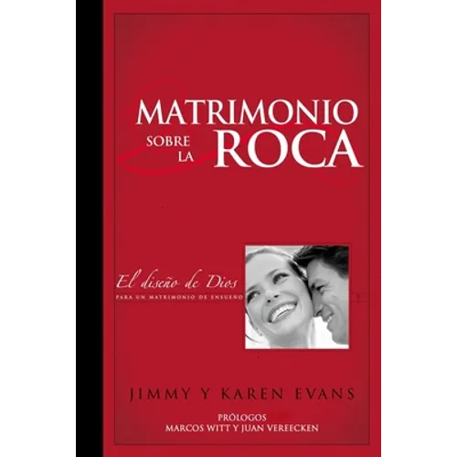 Matrimonio sobre la Roca: El Diseño de Dios para un matrimonio de ensueño
