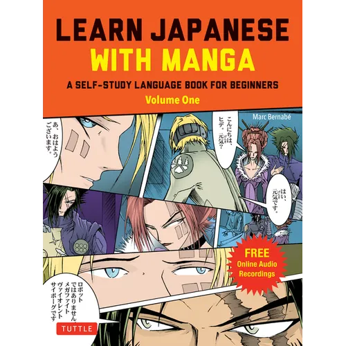 Learn Japanese with Manga Volume One: A Self-Study Language Book for Beginners - Learn to Read, Write and Speak Japanese with Manga Comic Strips! (Fre