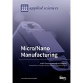 Micro/Nano Manufacturing