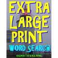 Extra Large Print Word Search: 133 Giant Print Word Search Puzzles