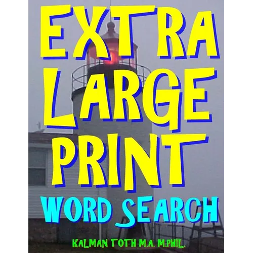 Extra Large Print Word Search: 133 Giant Print Word Search Puzzles