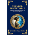 Thunder, Perfect Mind: Mystical Wisdom of the Divine Feminine (Deluxe Hardbound Edition)