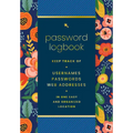 Password Logbook (Hip Floral): Keep Track of Usernames, Passwords, Web Addresses in One Easy and Organized Location