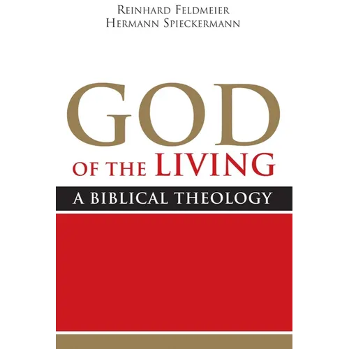 God of the Living: A Biblical Theology