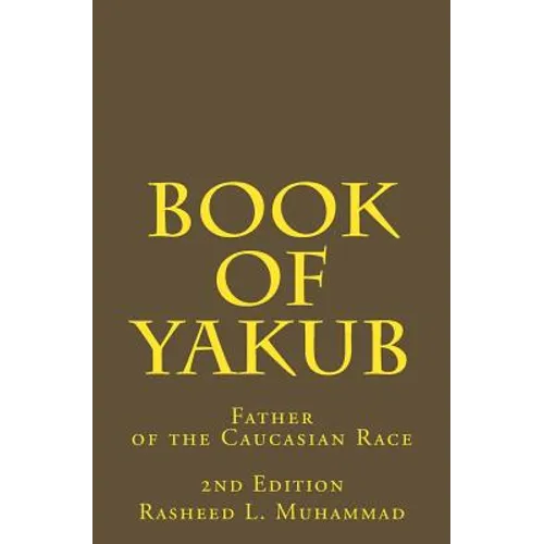Book of Yakub: Father of the Caucasian People