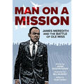 Man on a Mission: James Meredith and the Battle of Ole Miss