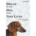 Dream of the Dog with Nine Lives - Large Print Edition
