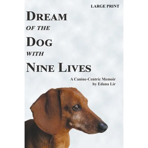 Dream of the Dog with Nine Lives - Large Print Edition