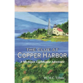 The Clue at Copper Harbor: A Michigan Lighthouse Adventure