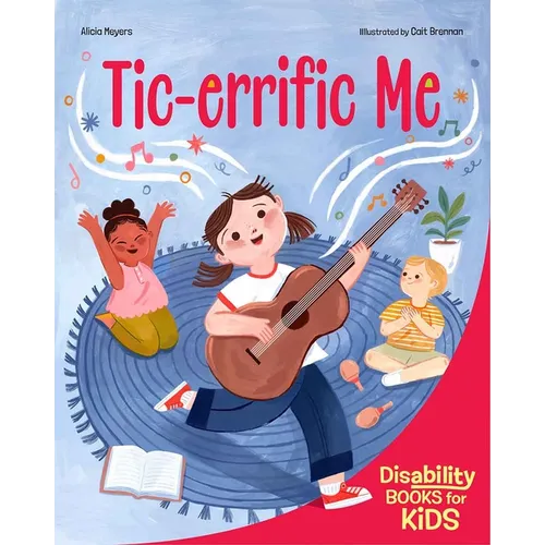 Tic-Errific Me: A Book about Tourette Syndrome