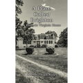 A Place Called Brighton: A Historic Virginia Home