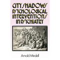City Shadows: Psychological Interventions in Psychiatry
