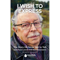 Wish To Express: The Story He Never Got Tell: David Fearon and the 1946 Bible Mistranslation: The Story He Never Got Tell David Fearon and the 1946 Bi