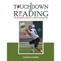 A Touchdown in Reading: An Educator's Guide to Literacy Instruction