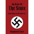 By Order Of The State: (Four Days In the Lives of...)