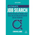 Ultimate Job Search: Master the Art of Finding Your Ideal Job, Getting an Interview and Networking