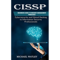 Cissp: Beginners Guide to Incident Management Processes (Cybersecurity and Ethical Hacking to Information Security Professionals)