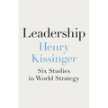 Leadership: Six Studies in World Strategy
