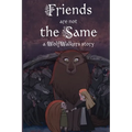 Friends are Not the Same