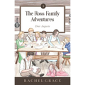 The Ross Family Adventures: Dear Augusta