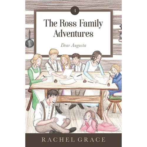 The Ross Family Adventures: Dear Augusta