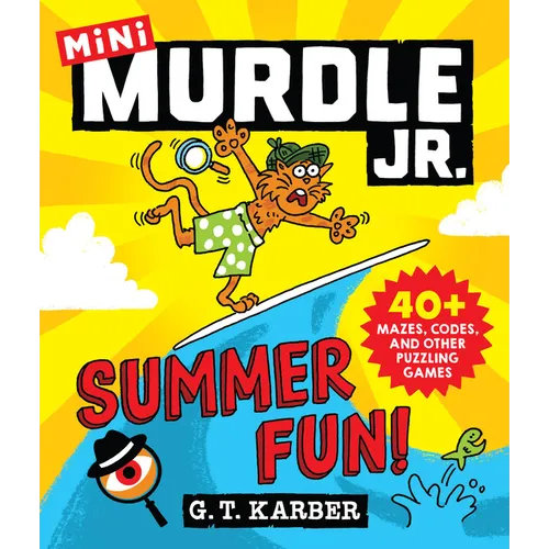 Murdle Jr.: Summer Fun!: 40+ Mazes, Codes, and Other Puzzling Games