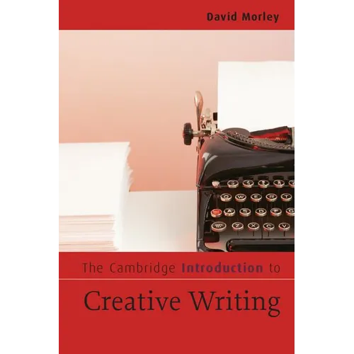 The Cambridge Introduction to Creative Writing